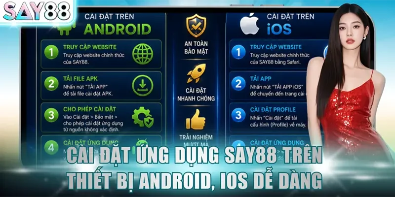 Cài đặt ứng dụng SAY88 trên thiết bị Android, iOS dễ dàng