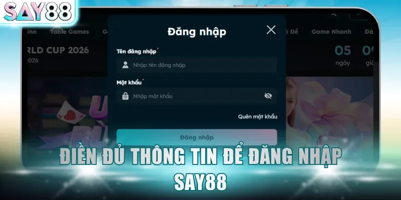 Điền đủ thông tin để đăng nhập SAY88