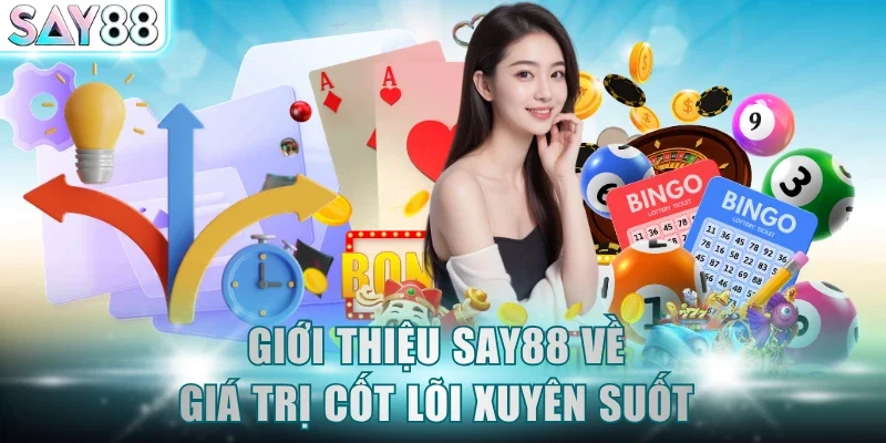 Giới thiệu SAY88 về giá trị cốt lõi xuyên suốt