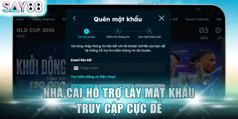 Nhà cái hỗ trợ lấy mật khẩu truy cập cực dễ